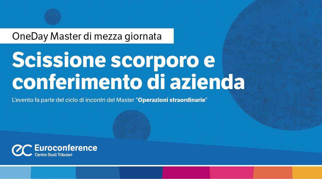 Immagine Scissione scorporo e conferimento di azienda | Euroconference